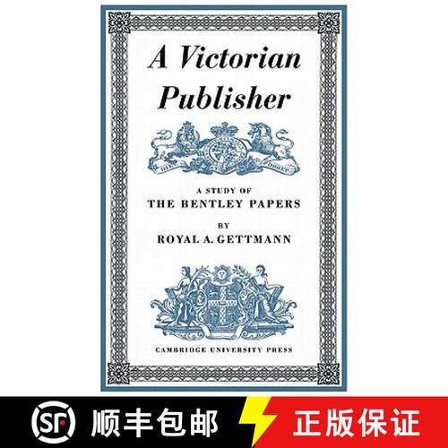 【3-4周达】A Victorian Publisher: A Study of the Bentley Papers [9780521153201]