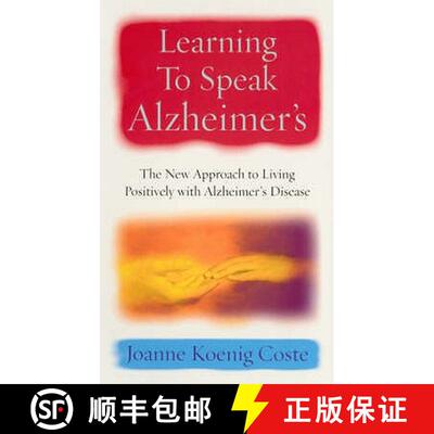 【3-4周达】Learning To Speak Alzheimers : The new approach to living positively with Alzheimers Disease [9780091886721]