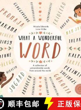 【3-4周达】What a Wonderful Word: A collection of untranslatable words from around the world [9781848576452]