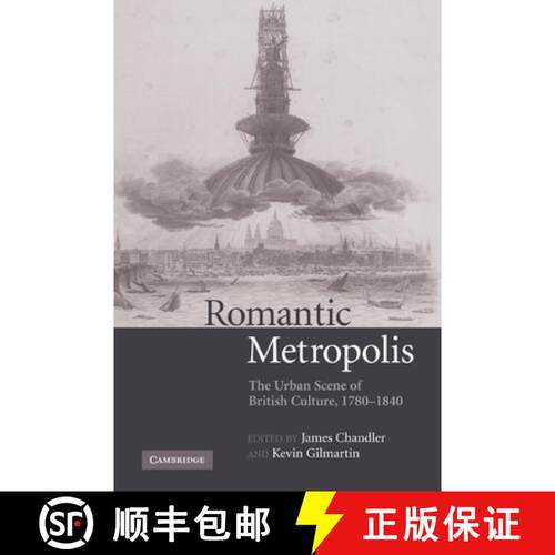 【3-4周达】精装 Romantic Metropolis: The Urban Scene of British Culture, 1780-1840 [9780521839013]