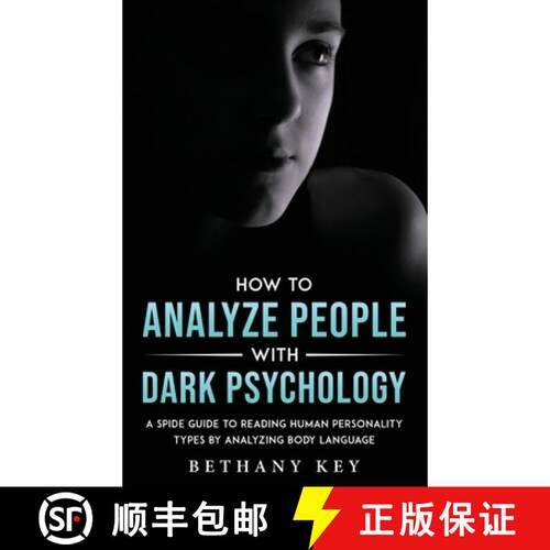 【3-4周达】精装 HOW TO ANALYZE PEOPLE WITH DARK PSYCHOLOGY : A SPIDE GUIDE TO READING HUMAN PERSONALI... [9781914102998]