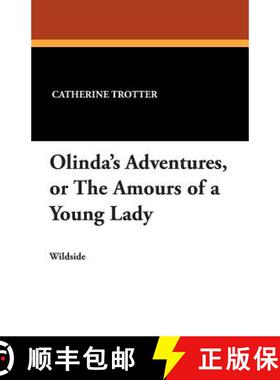 【3-4周达】Olinda's Adventures, or the Amours of a Young Lady [9781479411627]