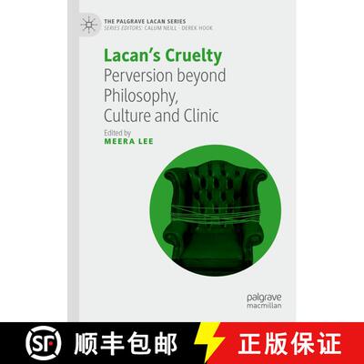 【3-4周达】精装 Lacan's Cruelty : Perversion beyond Philosophy, Culture and Clinic [9783031062377]