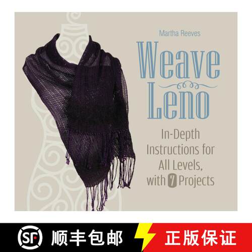 【3-4周达】精装 Weave Leno: In-Depth Instructions for All Levels, with 7 Projects [9780764351013]