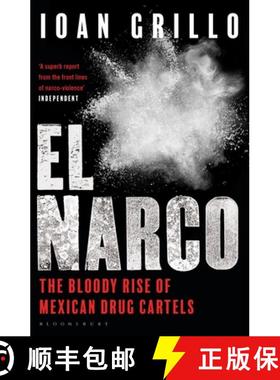 【3-4周达】El Narco: The Bloody Rise of Mexican Drug Cartels [9781408889466]