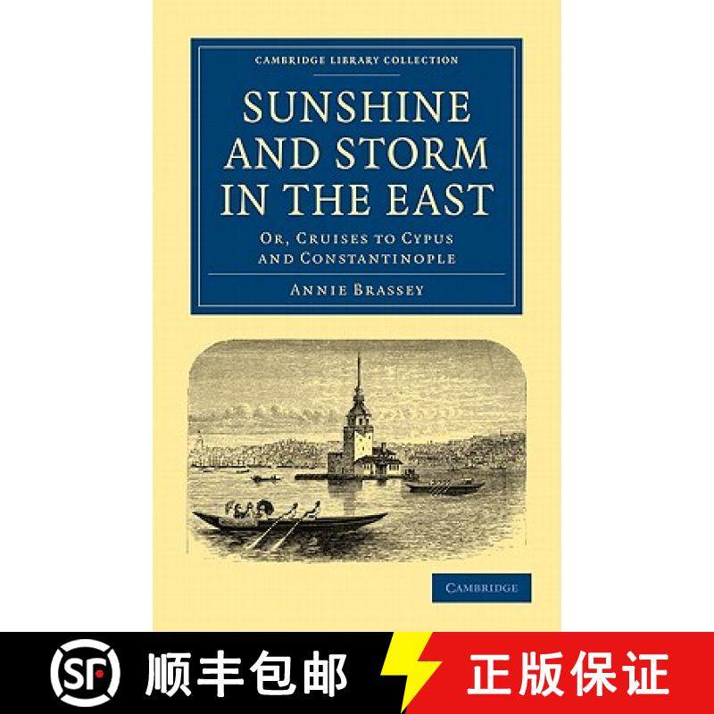 【3-4周达】Sunshine and Storm in the East: Or, Cruises to Cyprus and Constantinople - Sunshine and St... [9781108024624]