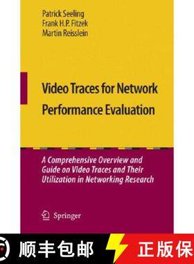 【3-4周达】Video Traces for Network Performance Evaluation: A Comprehensive Overview and Guide on Vid... [9781402055652]