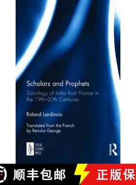 【3-4周达】Scholars and Prophets: Sociology of India from France in the 19th-20th Centuries [9781138103108]