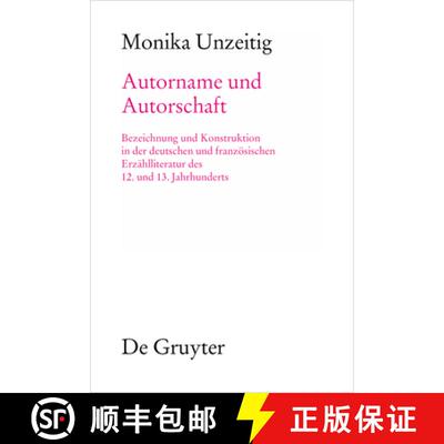 【3-4周达】精装 Autorname Und Autorschaft : Zu Bezeichnung Und Konstruktion Von Autorschaft in Der De... [9783110235012]