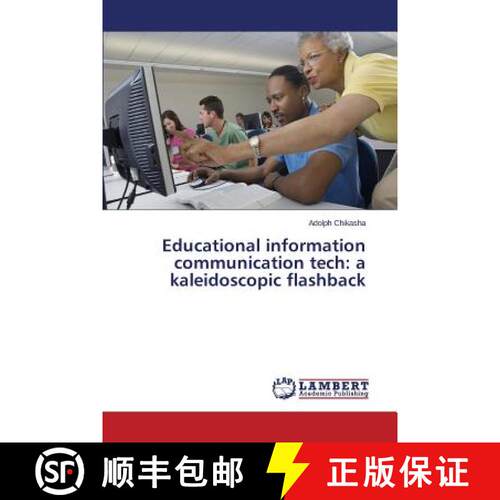预订 Educational information communication tech: a kaleidoscopic flashback [9783659680571]