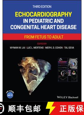 【3-4周达】Echocardiography in Pediatric and Congenital Heart Disease - From Fetus to Adult 3e: From ... [9781119612803]