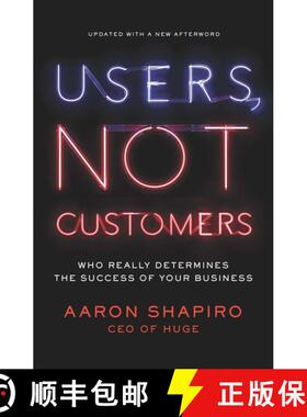 【3-4周达】Users, Not Customers: Who Really Determines the Success of Your Business [9781591846314]