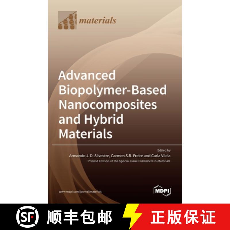 【2-3周达】Advanced Biopolymer-Based Nanocomposites and Hybrid Materials [9783036505107]