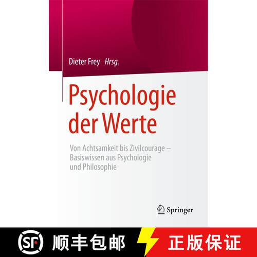 【3-4周达】Psychologie der Werte : Von Achtsamkeit bis Zivilcourage - Basiswissen aus Psychologie und... [9783662480137]