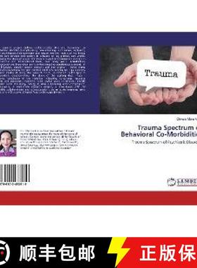 预订 Trauma Spectrum of Behavioral Co-Morbidities [9786200433619]
