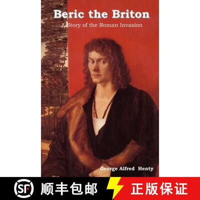【3-4周达】Beric the Briton: A Story of the Roman Invasion [9781618950505]