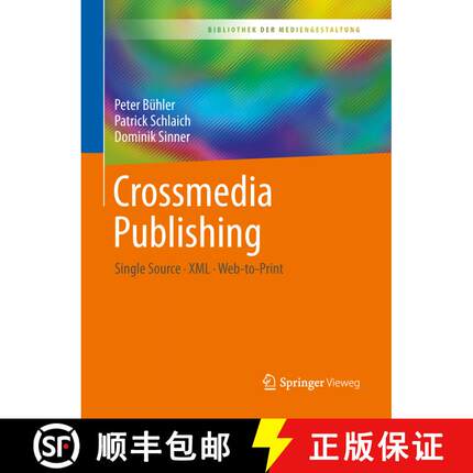 【3-4周达】Crossmedia Publishing: Single Source – XML – Web-to-Print [9783662549988]