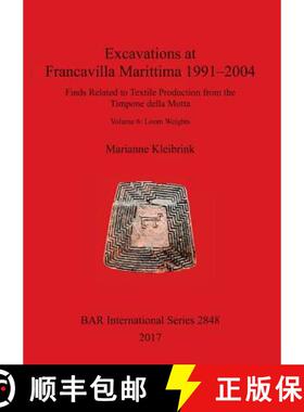 【3-4周达】Excavations at Francavilla Marittima 1991-2004: Finds Related to Textile Production from t... [9781407315423]