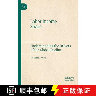 【3-4周达】Labor Income Share : Understanding the Drivers of the Global Decline [9789811568626]