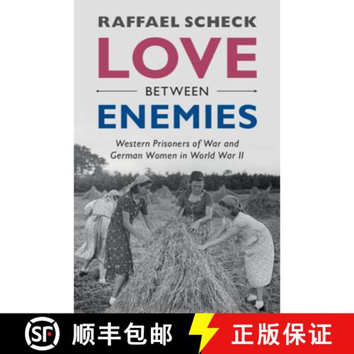 【3-4周达】精装 Love between Enemies : Western Prisoners of War and German Women in World War II [9781108841757]