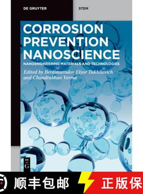 预订 Corrosion Prevention Nanoscience: Nanoengineering Materials and Technologies [9783111070094]