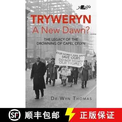 【3-4周达】Tryweryn: A New Dawn?: The Legacy of the Drowning of Capel Celyn [9781912631483]