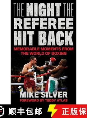 预订 The Night the Referee Hit Back : Memorable Moments from the World of Boxing [9781538136904]