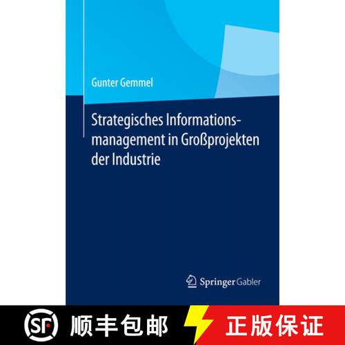 【3-4周达】Strategisches Informationsmanagement in Grossprojekten der Industrie [9783662434222]