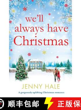 【3-4周达】We'll Always Have Christmas: A gorgeously uplifting Christmas romance [9781786812643]