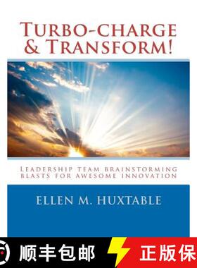 【3-4周达】Turbo-charge & Transform!: Leadership team brainstorming blasts for awesome innovation [9780615546490]