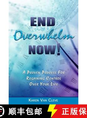 【3-4周达】End Overwhelm Now: A Proven Process for Regaining Control of Your Life [9780978646196]