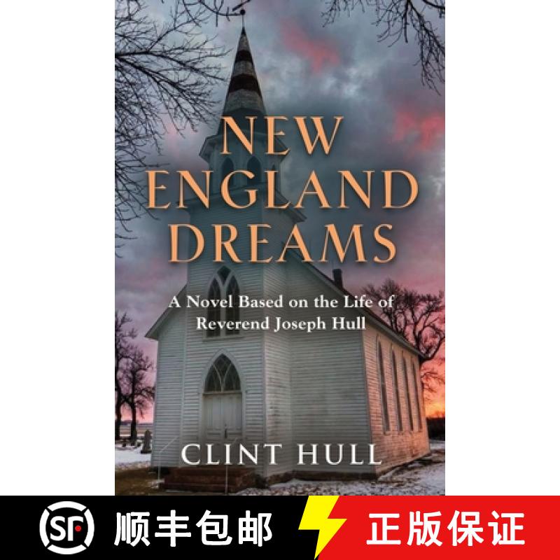 【3-4周达】New England Dreams: A Novel Based on the Life of Reverend Joseph Hull [9781959621638]