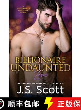 【3-4周达】Billionaire Undaunted: The Billionaire's Obsession ~ Zane [9781939962669]