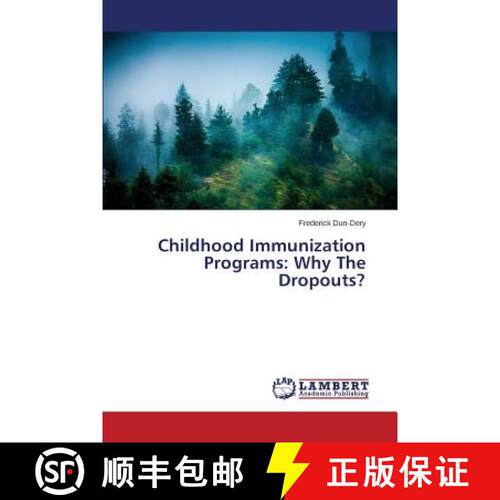 【3-4周达】Childhood Immunization Programs: Why The Dropouts? [9783659635311]