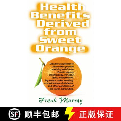 【3-4周达】Health Benefits Derived from Sweet Orange : Diosmin Supplements from Citrus [9781591202219]