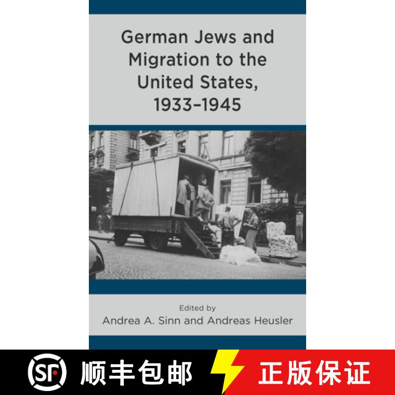 【3-4周达】German Jews and Migration to the United States, 1933-1945 [9781793646002]