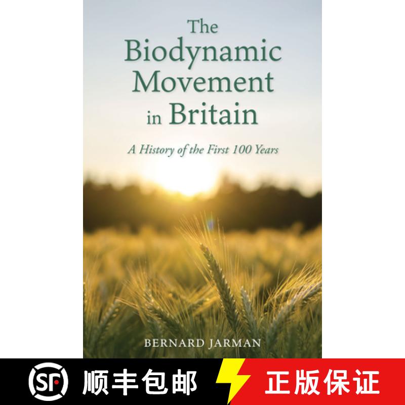【2-3周达】The Biodynamic Movement in Britain: A History of the First 100 Years [9781782508694]