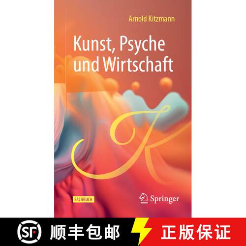 【3-4周达】精装 Kunst, Psyche Und Wirtschaft (At) [9783658455293]