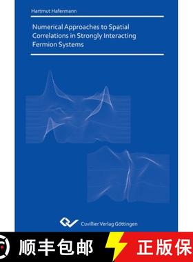 【3-4周达】Numerical Approaches to Spatial Correlations in Strongly Interacting Fermion Systems [9783869553474]