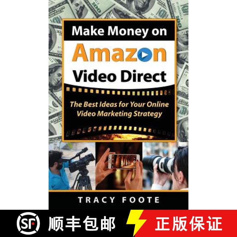 【2-3周达】Make Money on Amazon Video Direct: The Best Ideas for Your Online Video Marketing Strategy [9780981473772]