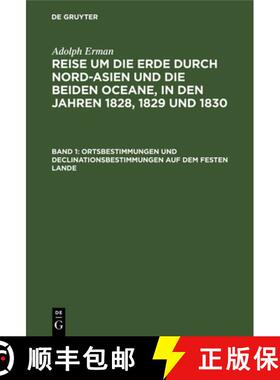 【3-4周达】精装 Ortsbestimmungen und Declinationsbestimmungen auf dem festen Lande：aus: Reise um die... [9783111205403]