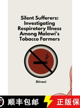 预订 Silent Sufferers: Investigating Respiratory Illness Among Malawi's Tobacco Farmers [9783384246066]
