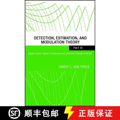 【3-4周达】Detection, Estimation, And Modulation Theory, Partiii: Radar-Sonar Signal Processing And G... [9780471107934]