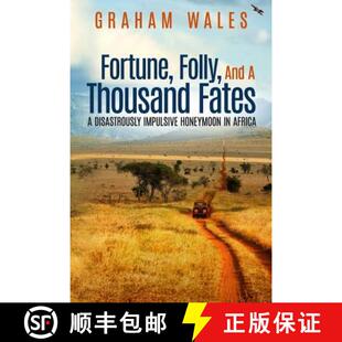 【3-4周达】Fortune, Folly, and a Thousand Fates: A Disastrously Impulsive Honeymoon in Africa [9780998455709]