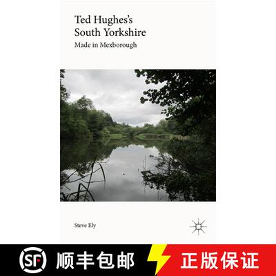 【3-4周达】精装 Ted Hughes’s South Yorkshire: Made in Mexborough (1st ed. 2015) [9781137499349]