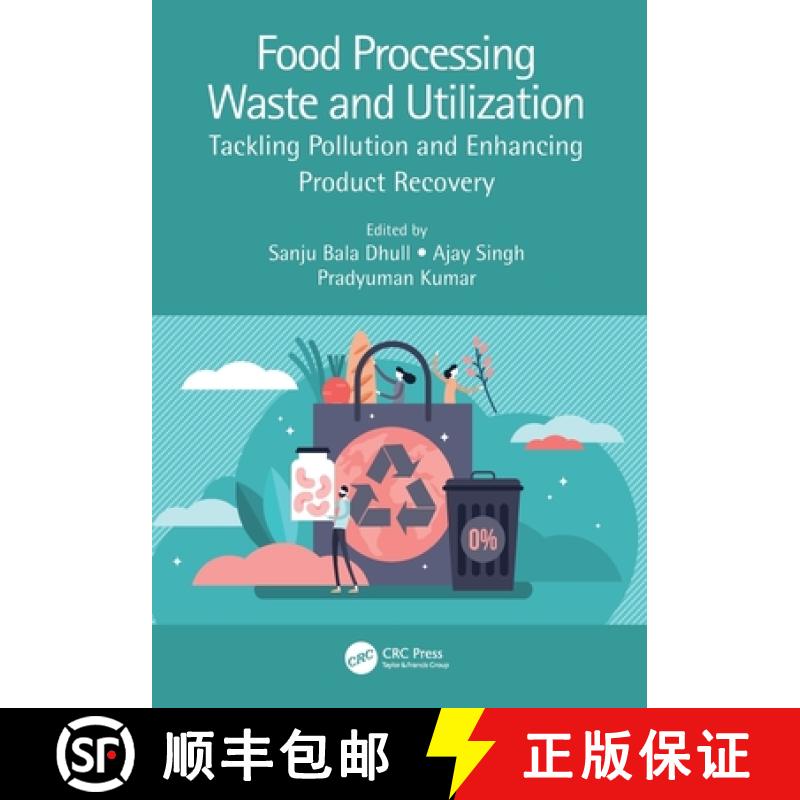 【3-4周达】Food Processing Waste and Utilization: Tackling Pollution and Enhancing Product Recovery [9781032075617]