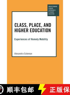 【3-4周达】Class, Place, and Higher Education: Experiences of Homely Mobility [9781350256217]
