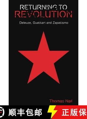 【3-4周达】Returning to Revolution: Deleuze, Guattari and Zapatismo [9780748699797]