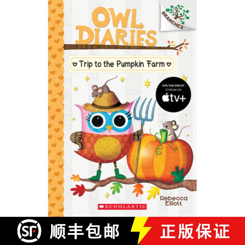 【3-4周达】Trip to the Pumpkin Farm: A Branches Book (Owl Diaries #11): A Branches Book Volume 11 [9781338298642]