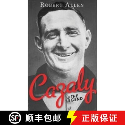 【3-4周达】Cazaly: The Legend: Roy Cazaly's extraordinary story is one of the great tales of Australi... [9780992363161]